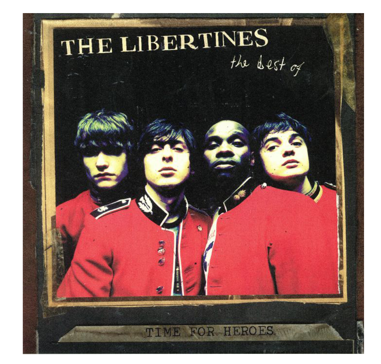 THE LIBERTINES - Time For Heroes The Best of The Libertines